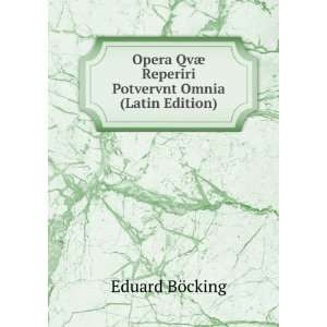   ¦ Reperiri Potvervnt Omnia (Latin Edition) Eduard BÃ¶cking Books