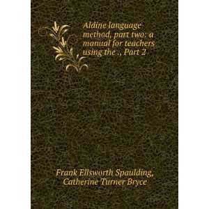   the First Language Book, Part 1 Frank Ellsworth Spaulding Books