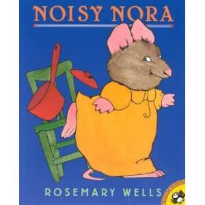  Noisy Nora[ NOISY NORA ] by Wells, Rosemary (Author) Jul 