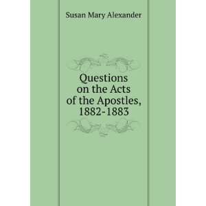   on the Acts of the Apostles, 1882 1883 Susan Mary Alexander Books