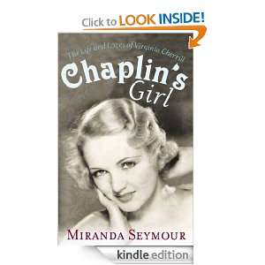 Chaplins Girl Miranda Seymour  Kindle Store