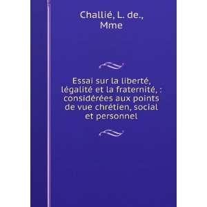   tien, social et personnel L. de., Mme ChalliÃ©  Books