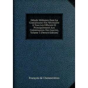   Principalement Aux Commissaires Des Guerres, Volume 3 (French Edition