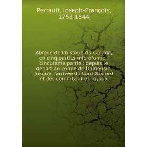   des commissaires royaux Joseph FranÃ§ois, 1753 1844 Perrault Books