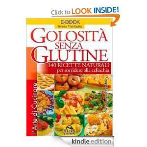 Golosità senza glutine. 140 ricette naturali per sorridere alla 