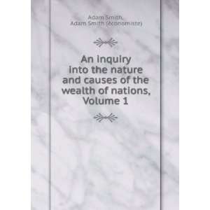   of nations, Volume 1: Adam Smith (Ã©conomiste) Adam Smith: Books