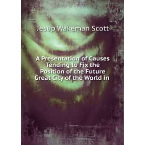   of the Future Great City of the World in . Jesup Wakeman Scott Books