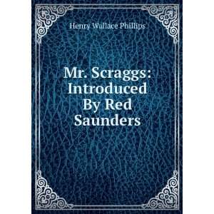   Introduced By Red Saunders Henry Wallace Phillips  Books