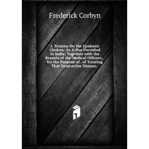   of . of Treating That Destructive Disease . Frederick Corbyn Books