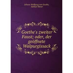   ffnete Walpurgissack Samuel Moser Johann Wolfgang von Goethe Books