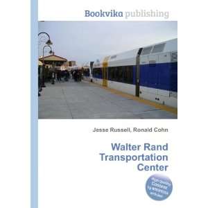    Walter Rand Transportation Center Ronald Cohn Jesse Russell Books