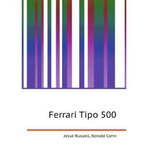 Ferrari Tipo 500 Ronald Cohn Jesse Russell  Books