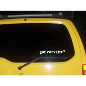  got corvette? Funny decal sticker Brand New Everything 