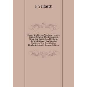   Land& Leuten, Kultur, Religion,(missionswesen .: F. Seifarth: Books