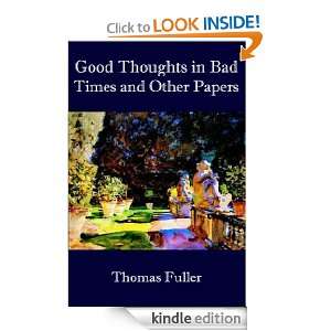 Good Thoughts in Bad Times and Other Papers Thomas Fuller   