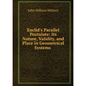   , and Place in Geometrical Systems . John William Withers Books