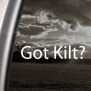  Got Kilt? Decal Scotland Scottish Bagpipe Car Sticker 