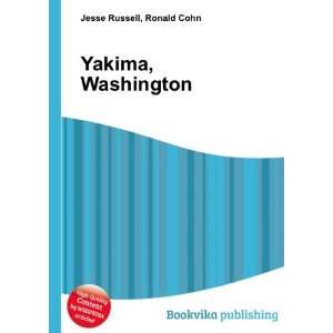  Yakima, Washington Ronald Cohn Jesse Russell Books
