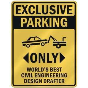 EXCLUSIVE PARKING  ONLY WORLDS BEST CIVIL ENGINEERING DESIGN DRAFTER 