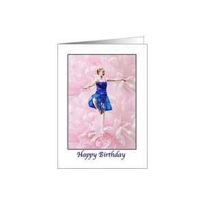  Birthday, Happy, Ballet Dancer and Rose Card Health 