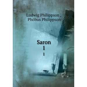  Saron. 1 PhÃ¶bus Philippson Ludwig Philippson  Books