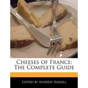  Cheeses of France The Complete Guide (9781171170259 