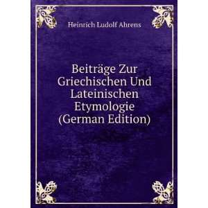   (German Edition) (9785874404390) Heinrich Ludolf Ahrens Books