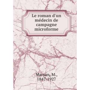 Le roman dun mÃ©decin de campagne microforme M., 1847 