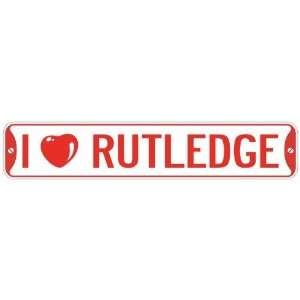   I LOVE RUTLEDGE  STREET SIGN