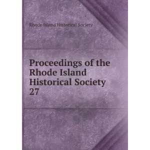   Island Historical Society. 27 Rhode Island Historical Society Books