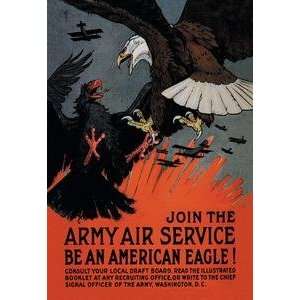   on 12 x 18 stock. Join the Army Air Service Be an American Eagle