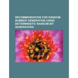  Recommendation for random number generation using deterministic 