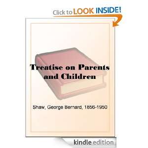   on Parents and Children George Bernard Shaw  Kindle Store