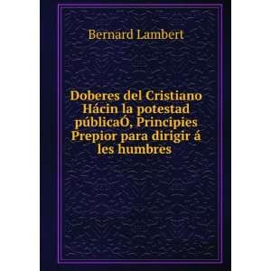   Prepior para dirigir Ã¡ les humbres . Bernard Lambert Books