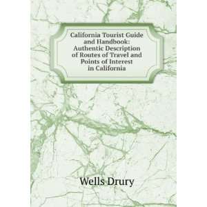 California Tourist Guide and Handbook: Authentic Description of Routes 