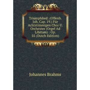   (Orgel Ad Libitum)  Op. 55 (Dutch Edition) Johannes Brahms Books