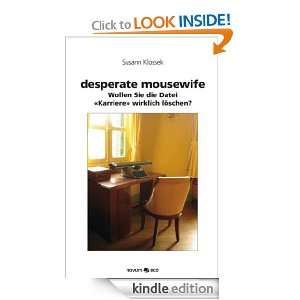 desperate mousewife (German Edition) Susann Klossek  
