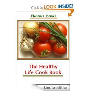 The Healthy Life Cook Book (2nd Edition): Florence Daniel:  