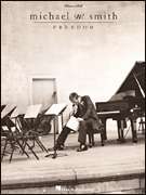 MICHAEL W SMITH FREEDOM PIANO SHEET MUSIC SONG BOOK  