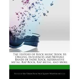  The History of Rock Music Book 10 Origins, Influences and 