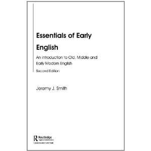 com Essentials of Early English Old, Middle and Early Modern English 