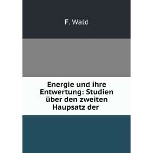   Entwertung Studien Ã¼ber den zweiten Haupsatz der . F. Wald Books