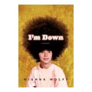  Im Down   A Memoir Mishna Wolff Books