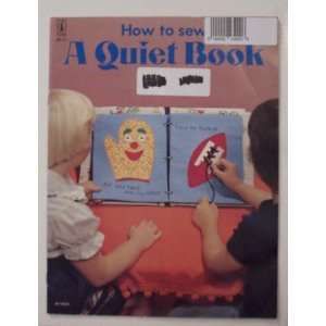  How to Sew A Quiet Book (Craft Book) Craft Course 