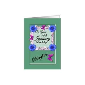  Month January & Age Specific 15th Birthday   Daughter Card 