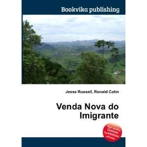  Venda Nova do Imigrante: Ronald Cohn Jesse Russell: Books