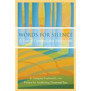   for Silence A Year of Contemplative Meditations  Author  Books