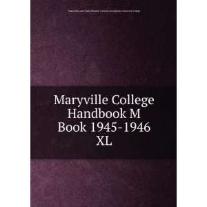Maryville College Handbook M Book 1945 1946. XL