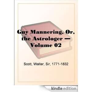 Guy Mannering, Or, the Astrologer   Volume 02 Sir Walter Scott 