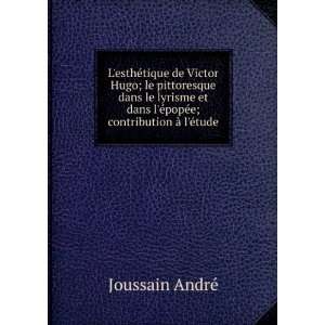  LesthÃ©tique de Victor Hugo; le pittoresque dans le lyrisme 